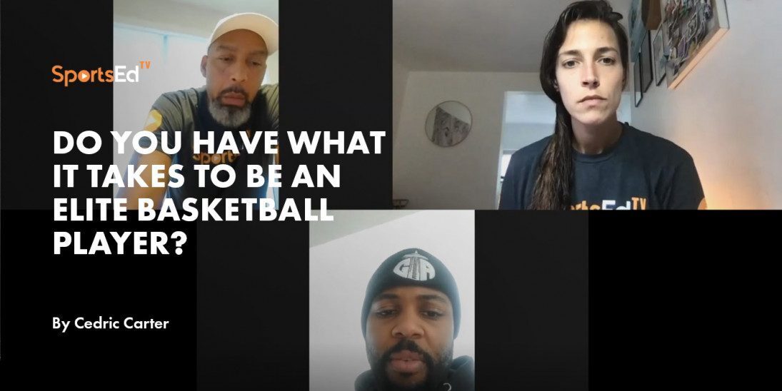 Do You Have What It Takes To Be An Elite Basketball Player?