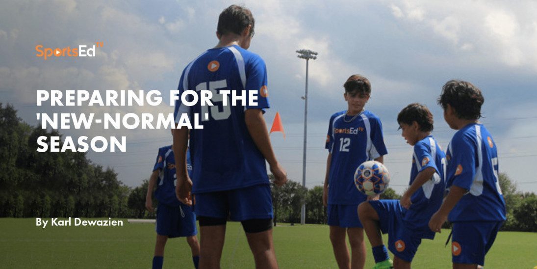 Preparing for the 'New-Normal' Season