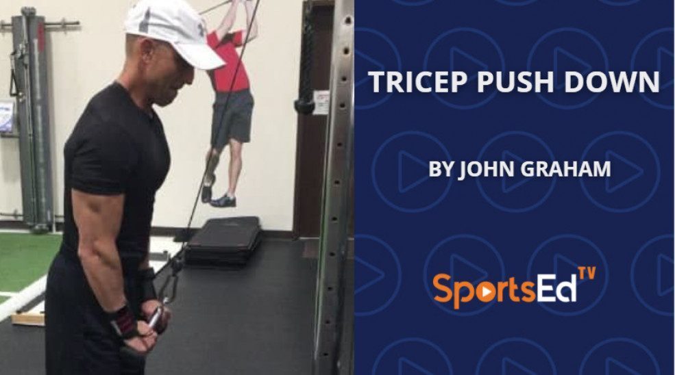 The Tricep Push Down