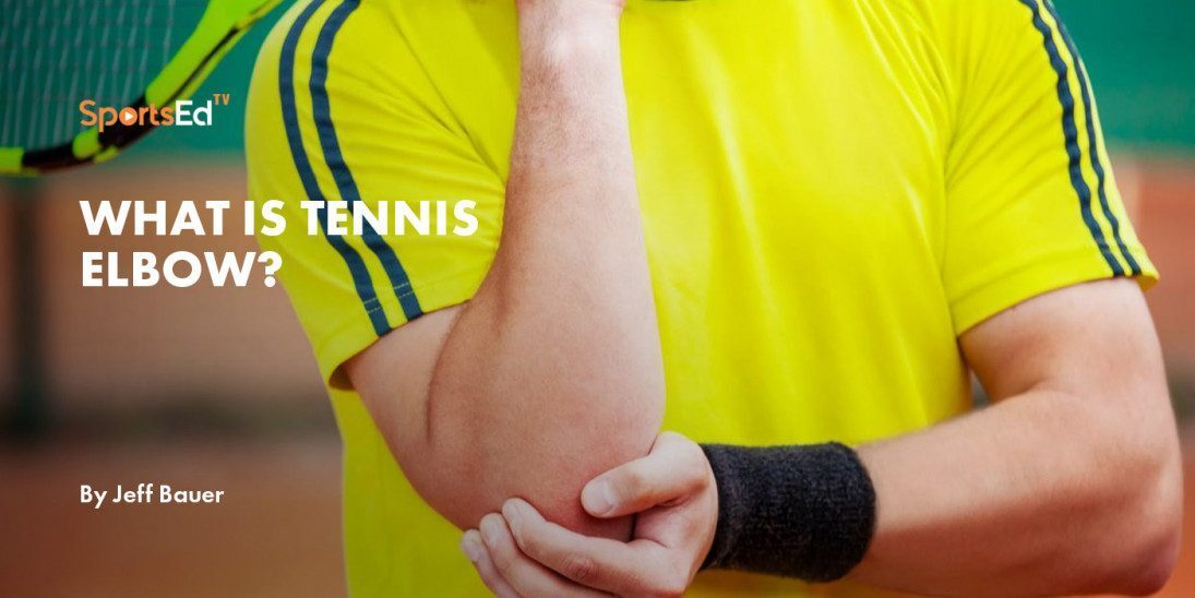 What Is Tennis Elbow?